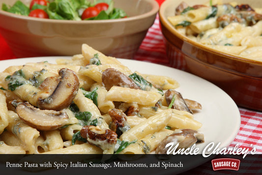 PENNE PASTA WITH SPICY ITALIAN SAUSAGE, MUSHROOMS, AND SPINACH